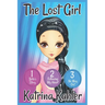 The Lost Girl - Part One: Books 1, 2 and 3: Books for Girls Aged 9-12