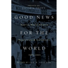 Good News for the World: Baptist World Alliance Resolutions and Statements, 1905-2023