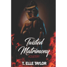 Twisted Matrimony: Adultery