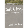 Just a Dot...