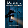 Meditation: Meeting the Eternal Within