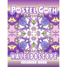Pastel Goth Kaleidoscope Coloring Book: Cute And Creepy Mandala Geometric Patterns with Cute Dark Gothic Coloring Pages