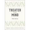 Theater of the Mind: Imagination, Aesthetics, and American Radio Drama