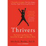 Thrivers: The Surprising Reasons Why Some Kids Struggle and Others Shine