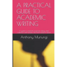 A Practical Guide to Academic Writing: A guide to research proposal writing, data collection and anaysis, and final research report