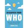 Discover Your WHO: Ignite the Answers Within and Reinvent Your Life