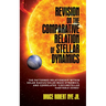 Revision on the Comparative Relation of Stellar Dynamics: The Patterned Relationship within Solar Radius/Solar Mass Dynamics, and Correlated 'Circumst