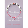 Swiftynomics: How Women MasterMind and Redefine Our Economy