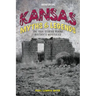 Kansas Myths and Legends: The True Stories Behind History's Mysteries