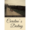 Caroline' s Destiny