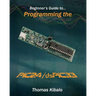 Beginner's Guide to Programming the PIC24/dsPIC33: Using the Microstick and Microchip C Compiler for PIC24 and dsPIC33
