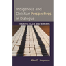 Indigenous and Christian Perspectives in Dialogue: Kairotic Place and Borders