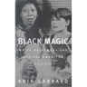 Black Magic: White Hollywood and African American Culture