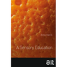 A Sensory Education