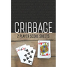 CRIBBAGE Two Player Score Sheets: The Easy Way To Play Anywhere Without A Cribbage Board