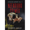 Nefarious Crimes Unsolved Murders Vol. 3: True Crime Mysteries That Have Never Been Solved