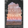 The Fifth Daughter of Thorn Ranch