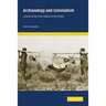 Archaeology and Colonialism: Cultural Contact from 5000 BC to the Present