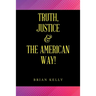 Truth, Justice & the American Way!