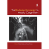 The Routledge Companion to Music Cognition