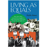 Living as Equals: How Three White Communities Struggled to Make Interracial Connections During the Civil Rights Era