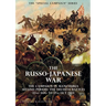 The Special Campaign Series: THE RUSSO-JAPANESE WAR 1904 to 1905: The Campaign in Manchuria, Second Period The Decisive Battles 22nd Aug to 17 Oct 190