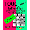 Half-n-Half Fill-In Puzzles, Volume 8, 1000 Puzzles (500 number & 500 Word Fill-In Puzzles)