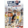 The Bully Brigade