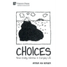 Choices: Never-Ending Dilemmas in Everyday Life