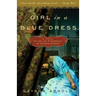 Girl in a Blue Dress: A Novel Inspired by the Life and Marriage of Charles Dickens