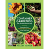 Container Gardening - The Permaculture Way: Sustainably Grow Vegetables and More in Your Small Space