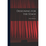 Designing for the Stage