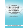 Navigating Religious Diversity in the Global Business Environment: A Practical Approach