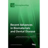 Recent Advances in Biomaterials and Dental Disease