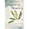Outgrowing Modernity: Navigating Complexity, Complicity, and Collapse with Accountability and Compassion