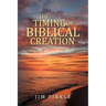 The Timing of Biblical Creation
