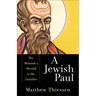 A Jewish Paul: The Messiah's Herald to the Gentiles