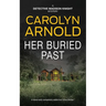 Her Buried Past: A tense and completely addictive crime thriller