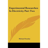 Experimental Researches In Electricity Part Two