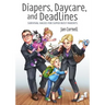 Diapers, Daycare, and Deadlines Survival Hacks for Super Busy Parents