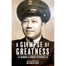A Glimpse of Greatness: The Memoir of Irineo Esperancilla