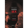 Rock Paper Sex Volume 2: Trigger Warning