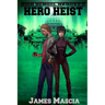 High Shool Heroes III: Hero Heist