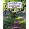 Walking with the Seasons: The Wonder of Being in Step with Nature