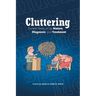 Cluttering: Current Views on its Nature, Diagnosis, and Treatment