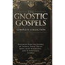 The Gnostic Gospels Complete Collection