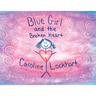Blue Girl and the Broken Heart