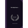 The High Heart. --
