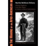 The Making of an Afro-American: Martin Robison Delany, 1812-1885
