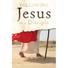 Following Jesus as a Disciple